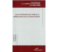 Les systèmes électoraux A. Laurent (Auteur), Pascale Delfosse (Auteur)