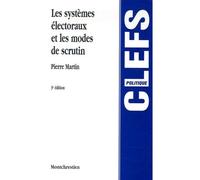 Les systemes electoraux et modes de scrutin - Pierre Martin - Montchrestien - broché - Essai
