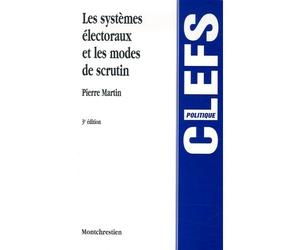 Les systemes electoraux et modes de scrutin - Pierre Martin - Montchrestien - broché - Essai