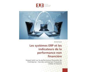 Les systèmes ERP et les indicateurs de la performance non financière: Impact joint sur la performance financière de l'entreprise : Cas des entreprises françaises cotées e