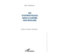 Les Systèmes Fiscaux Dans La Caraïbe Non Insulaire