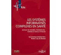 Les systèmes informatisés complexes en santé - Banque de données, télémédecine : Normes et enjeux