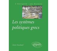 Les systèmes politiques grecs - Alain Fouchard - Ellipses - broché - Scolaire / Universitaire