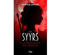 Les Syyrs - La révélation de l'oracle - Myriam Savary - Pocket Jeunesse - Poche - Roman adolescent