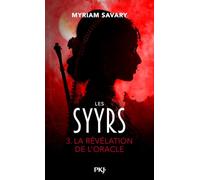 Les Syyrs - tome 03 : La révélation de l'oracle (3)