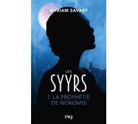 Les Syyrs - Tome 1 La Prophétie de Nokomis