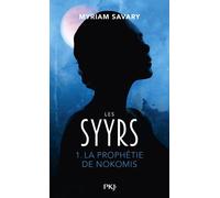 Les Syyrs - Tome 1 La Prophétie de Nokomis