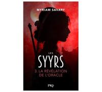 Les Syyrs - Tome 3 - La Révélation De L'oracle