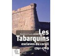 Les Tabarquins esclaves du corail LES INDES SAVANTES (Auteur)