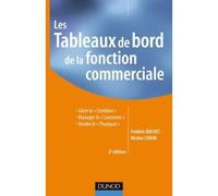 Les tableaux de bord de la fonction commerciale- 2e édition Gérer le «Combien» . Manager le «Comment» . Vendre le «Pourquoi» - Frédéric Buchet - Dunod - broché - Etude
