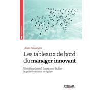 Les tableaux de bord du manager innovant – 7 étapes pour faciliter la prise de décision en équipe
