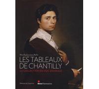 Les Tableaux de Chantilly (BR): LA COLLECTION DU DUC D'AUMALE
