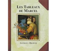 Les Tableaux de Marcel de Browne. Anthony (2009) Poche