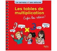 Les Tables De Multiplication - Enfin Les Retenir !