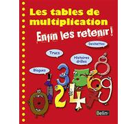 Les tables de multiplication: Enfin les retenir !