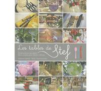 Les tables de Stef. 23 décorations de tables. Idées simples pour décors raffinés