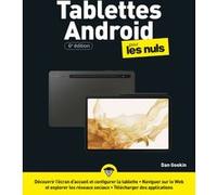 Les Tablettes Android pour les Nuls 6e édition Dan Gookin (Auteur), Philippe Escartin (Traduction), Jean-Pierre Cano (Collection dirigée par)