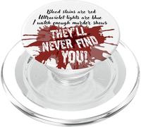 Les Taches de Sang sont Rouges, Elles ne Vous trouveront jamais Un Vrai Spectacle de Crime PopSockets PopGrip pour MagSafe