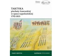 Les tactiques de l'infanterie française à l'époque napoléonienne 1792-1815