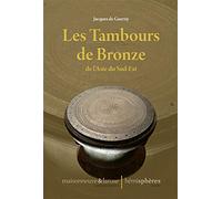 Les Tambours de Bronze de l'Asie du Sud-Est