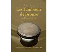 Les Tambours de Bronze de l'Asie du Sud-Est