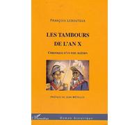 Les tambours de l'an X Chronique d'un exil haïtien - François Lebouteux - L'harmattan - broché - Récit