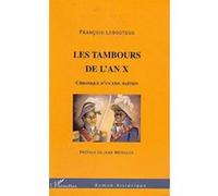 Les tambours de l'an X Chronique d'un exil haïtien - François Lebouteux - L'harmattan - broché - Récit