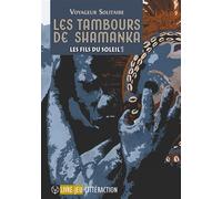 Les tambours de Shamanka Les fils du Soleil volume 1 - Voyageur Solitaire - Posidonia - broché - Livre-jeu