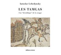 Les Tamgas Une "héraldique" de la steppe - Iaroslav Lebedynsky - Errance - broché - Essai