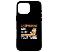 Les Tamias sont Mignons jusqu'à ce qu'ils soient dans Votre Cour Chipmunk Squad Coque pour iPhone 16 Pro Max