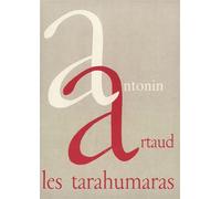 Les Tarahumaras - Antonin Artaud - L'arbalete Gallimard - broché - Roman