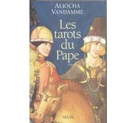Les Tarots du Pape - Aliocha Vandamme - Seuil - broché - Livre