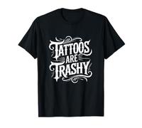 Les tatouages sont des amateurs de tatouages accros à l'encre, drôles et sarcastiques T-Shirt