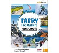 Les Tatras et les montagnes subtatares pleines d'impressions. ActiveBook. Edition 1 Krzeptowski-Saba³a Jan, Bzowski Krzysztof (Buch auf Polnisch)