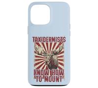 Les taxidermistes savent Comment Monter Funny Moose Hunter Coque pour iPhone 13 Pro Max