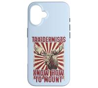 Les taxidermistes savent Comment Monter Funny Moose Hunter Coque pour iPhone 16