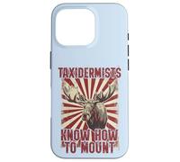 Les taxidermistes savent Comment Monter Funny Moose Hunter Coque pour iPhone 16 Pro