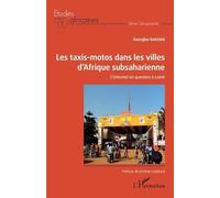 Les Taxis-Motos Dans Les Villes D'afrique Subsaharienne - L'informel En Question À Lomé