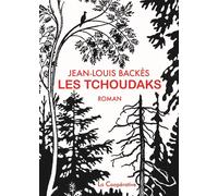 Les tchoudaks - Jean-Louis Backès - La Cooperative - broché - Roman