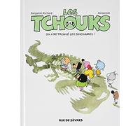 Les Tchouks Tome 8 - On A Retrouvé Les Dinosaures !