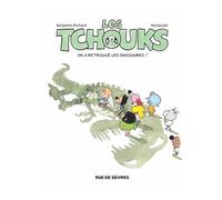Les Tchouks Tome 8 - On A Retrouvé Les Dinosaures !