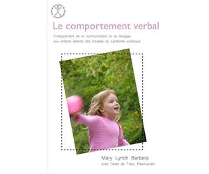 Les techniques d'apprentissage du comportement verbal - Lynch Barbera - Autisme France Diffusion - broché - Livre