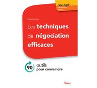 Les techniques de négociation efficaces 90 outils pour convaincre - Olivier Ferrier - Vuibert - broché - Guide