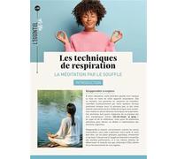 Les techniques de respiration: La méditation par le souffle