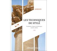 Les techniques de style - 2e éd.: Vocabulaire, figures de rhétorique, syntaxe, rythme