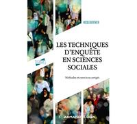 Les Techniques D'enquête En Sciences Sociales - Méthodes Et Exercices Corrigés