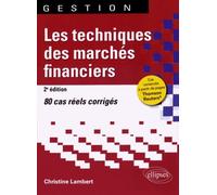 Les Techniques Des Marchés Financiers - 80 Cas Réels Corrigés