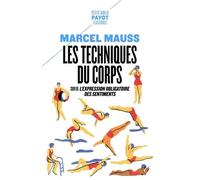 Les techniques du corps – Suivi de l'expression obligatoire des sentiments – Payot