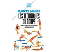 Les techniques du corps – Suivi de l'expression obligatoire des sentiments – Payot