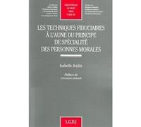 Les techniques fiduciaires à l'aune du principe de spécialité des personnes mora Isabelle Jeulin (Auteur)